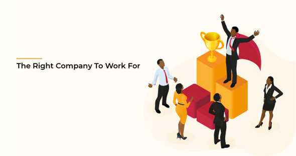 The Right Company To Work For You